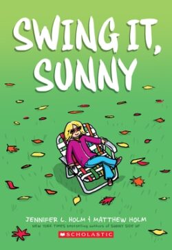 Swing It, Sunny: A Graphic Novel (Sunny #2): Volume 2