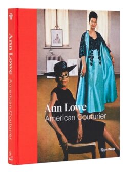 Ann Lowe: American Couturier