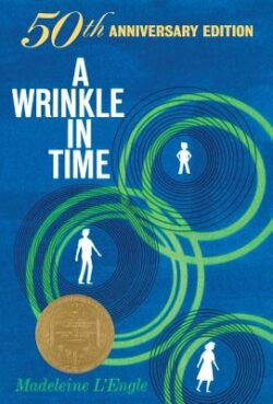 A Wrinkle in Time: 50th Anniversary Commemorative Edition: (Newbery Medal Winner)