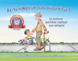 As-Tu Rempli Un Seau Aujourd'hui ?: Le Bonheur Quotidien Expliqu? Aux Enfants