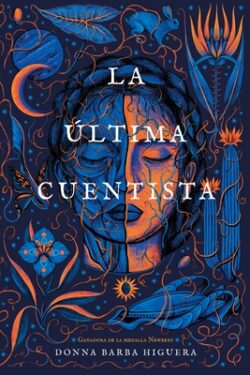 La Última Cuentista: (The Last Cuentista Spanish Edition)