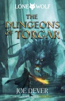 The Dungeons of Torgar: Magnakai Series, Book Five Volume 10
