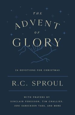 The Advent of Glory: 24 Devotions for Christmas