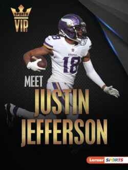 Meet Justin Jefferson: Minnesota Vikings Superstar