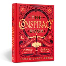 The Conspiracy Book: A Chronological Journey Through Secret Societies and Hidden Histories