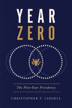 Year Zero: The Five-Year Presidency