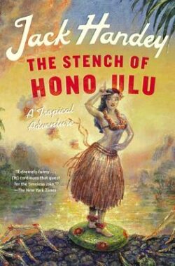 The Stench of Honolulu: A Tropical Adventure