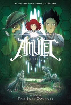 The Last Council: A Graphic Novel (Amulet #4): Volume 4