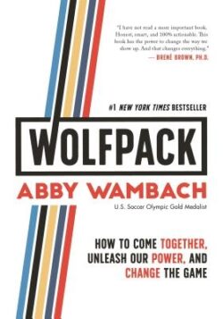 Wolfpack: How to Come Together, Unleash Our Power, and Change the Game