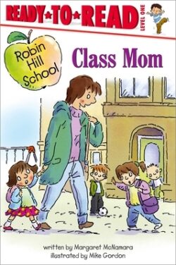 Class Mom: Ready-To-Read Level 1