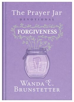 The Prayer Jar Devotional: Forgiveness
