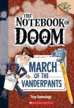 March of the Vanderpants: A Branches Book (the Notebook of Doom #12): Volume 12