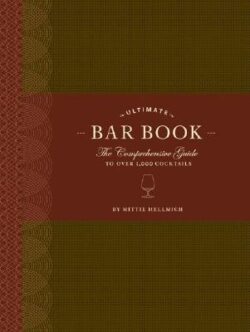 Ultimate Bar Book: The Comprehensive Guide to Over 1,000 Cocktails