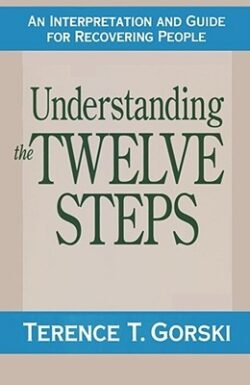 Understanding the Twelve Steps: An Interpretation and Guide for Recovering