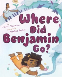 Where Did Benjamin Go?: A Picture Book