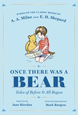 Once There Was a Bear: Tales of Before It All Began