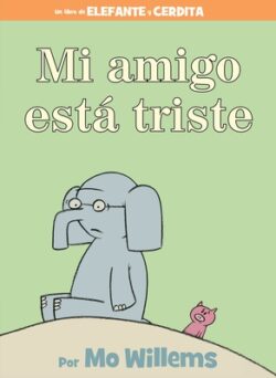 Mi Amigo Está Triste-Spanish Edition = My Friend Is Sad
