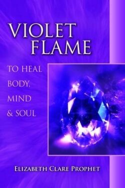 Violet Flame to Heal Body, Mind and Soul