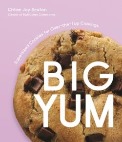 Big Yum: Supersized Cookies for Over-The-Top Cravings