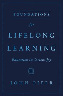 Foundations for Lifelong Learning: Education in Serious Joy