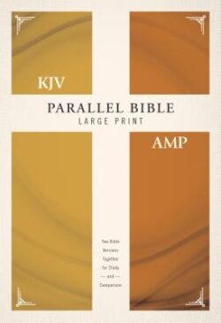 KJV, Amplified, Parallel Bible, Large Print, Hardcover, Red Letter Edition: Two Bible Versions Together for Study and Comparison