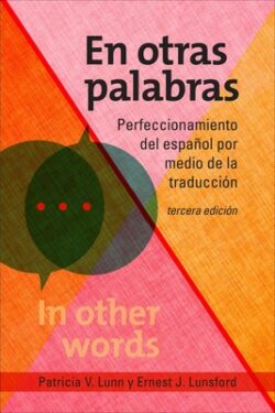 En Otras Palabras: Perfeccionamiento del Espa?ol Por Medio de la Traducci?n, Tercera Edici?n