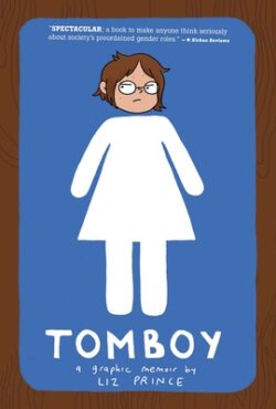 Tomboy: A Graphic Memoir