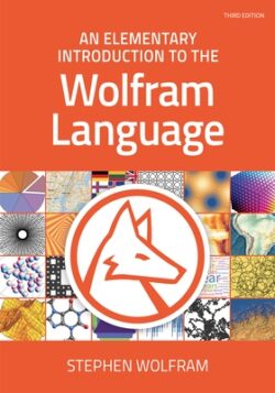 An Elementary Introduction to the Wolfram Language, Third Edition