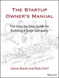 The Startup Owner's Manual: The Step-By-Step Guide for Building a Great Company