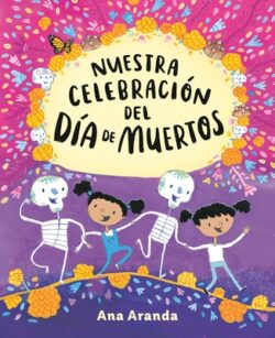Nuestra Celebraci?n del D?a de Muertos