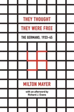 They Thought They Were Free: The Germans, 1933-45
