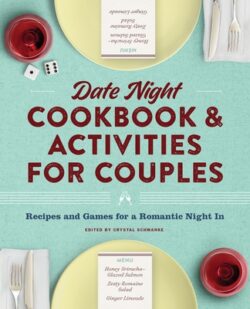 Date Night Cookbook and Activities for Couples: Recipes and Games for a Romantic Night in