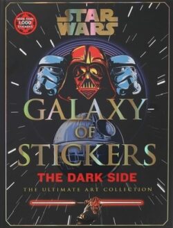 Star Wars Galaxy of Stickers the Dark Side: The Ultimate Art Collection