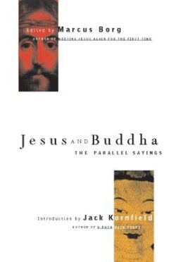 Jesus and Buddha: The Parallel Sayings