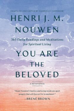 You Are the Beloved: 365 Daily Readings and Meditations for Spiritual Living: A Devotional