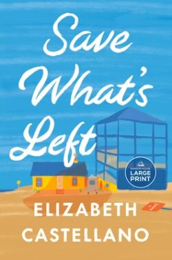 Save What's Left: A Novel (Good Morning America Book Club)