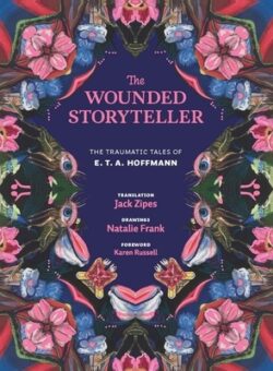 The Wounded Storyteller: The Traumatic Tales of E. T. A. Hoffmann