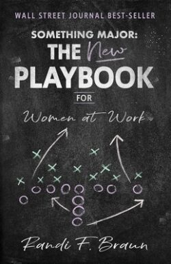 Something Major: The New Playbook for Women at Work
