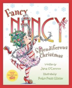 Fancy Nancy: Splendiferous Christmas: A Christmas Holiday Book for Kids