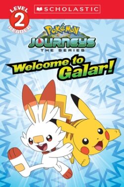 Welcome to Galar! (Pokémon: Scholastic Reader, Level 2): Volume 1