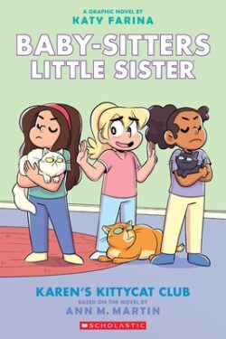 Karen's Kittycat Club: A Graphic Novel (Baby-Sitters Little Sister #4) (Adapted Edition): Volume 4
