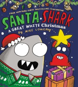 Santa Shark: A Great White Christmas: A Great White Christmas