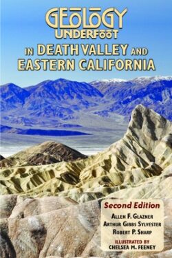 Geology Underfoot in Death Valley and Eastern California: Second Edition