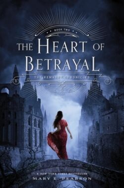 The Heart of Betrayal: The Remnant Chronicles, Book Two