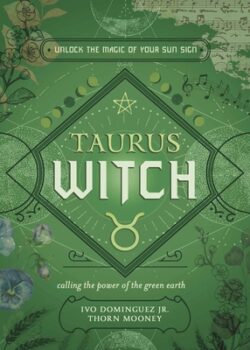 Taurus Witch: Unlock the Magic of Your Sun Sign