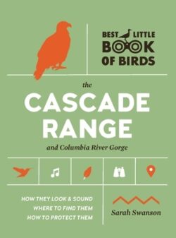 Best Little Book of Birds the Cascade Range and Columbia River Gorge