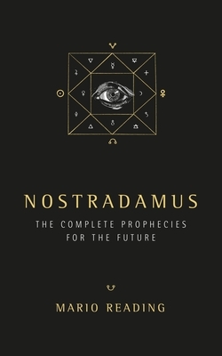 Nostradamus: The Complete Prophecies for the Future