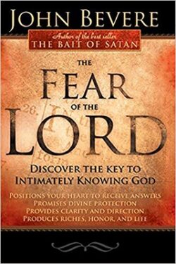 The Fear of the Lord: Discover the Key to Intimately Knowing God