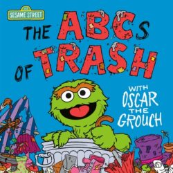 The ABCs of Trash with Oscar the Grouch (Sesame Street)