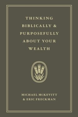 Thinking Biblically & Purposefully About Your Wealth